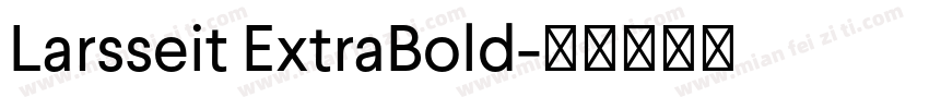 Larsseit ExtraBold字体转换
